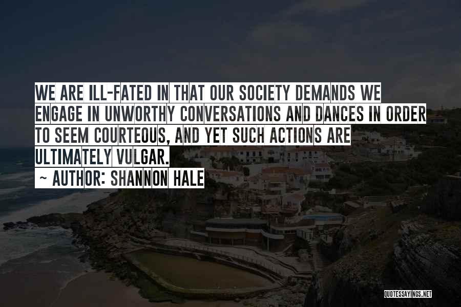 Courteous Quotes By Shannon Hale