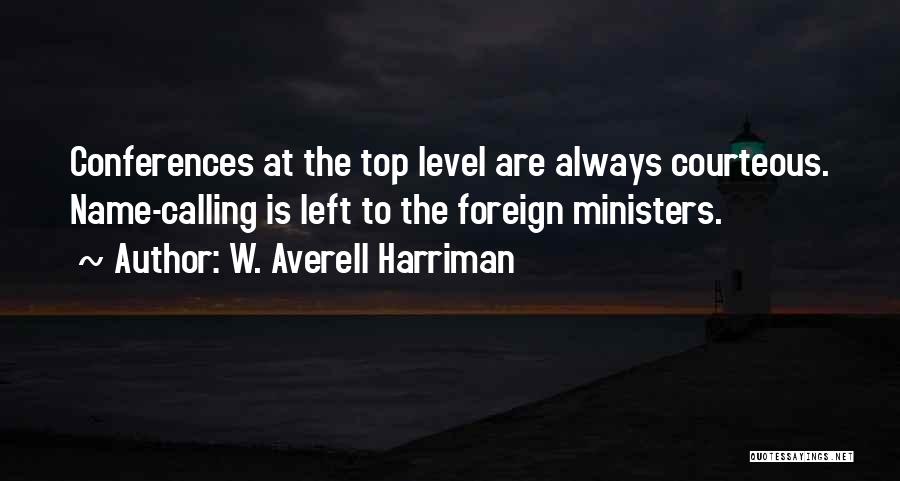 Courteous Quotes By W. Averell Harriman