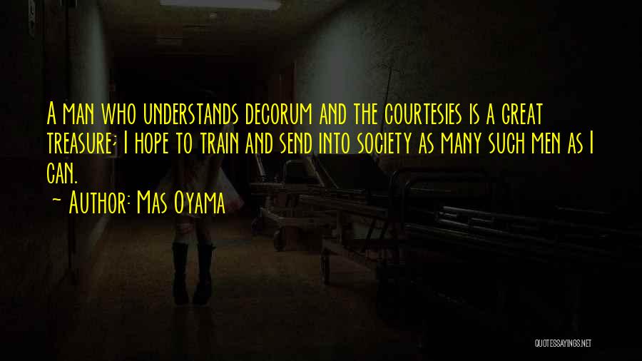 Courtesies Quotes By Mas Oyama