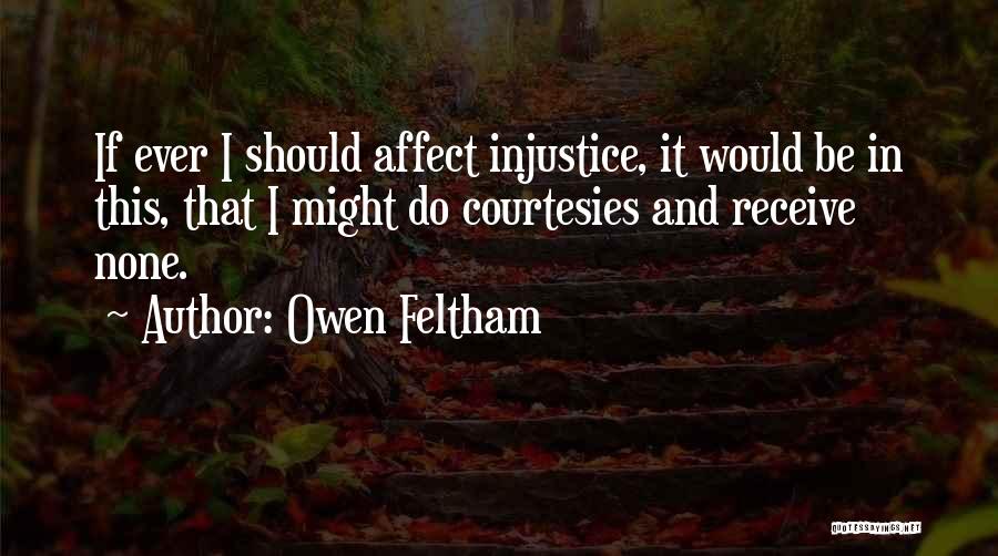 Courtesies Quotes By Owen Feltham