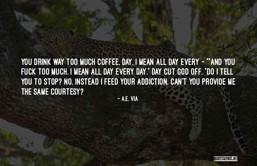 Courtesy Quotes By A.E. Via Courtesy Quotes By A.E. Via