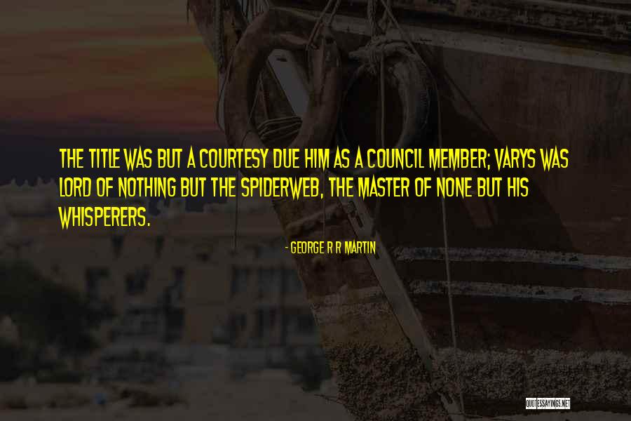 Courtesy Quotes By George R R Martin Courtesy Quotes By George R R Martin