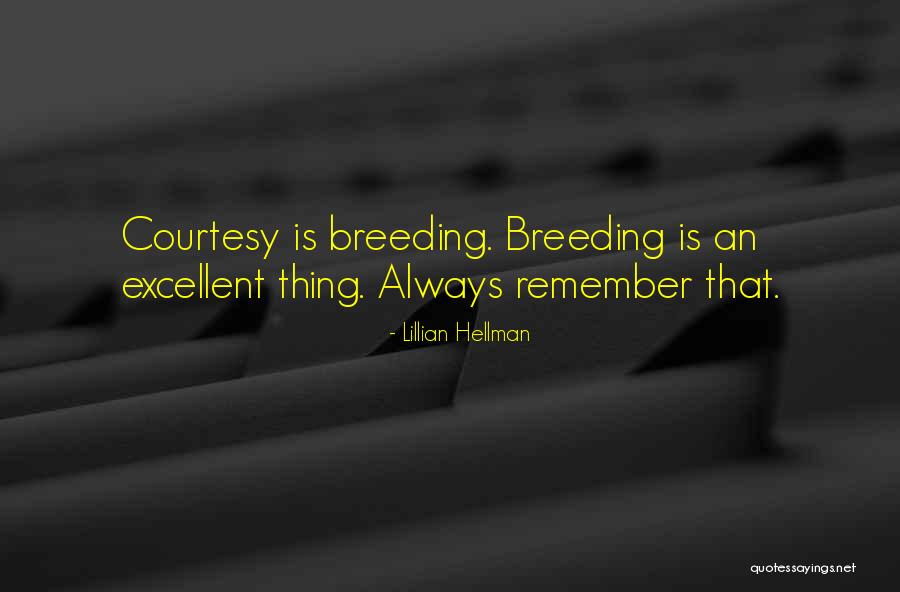 Courtesy Quotes By Lillian Hellman Courtesy Quotes By Lillian Hellman