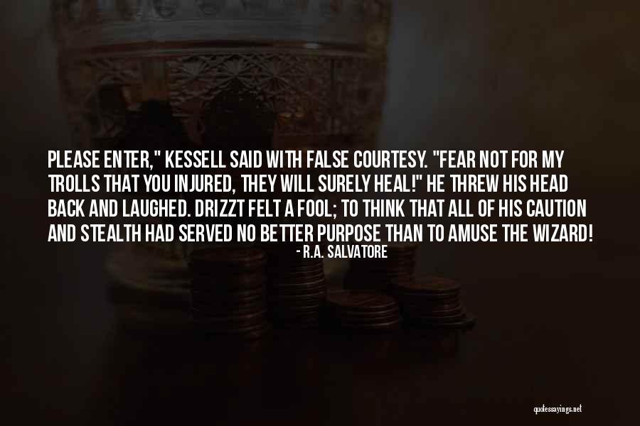 Courtesy Quotes By R.A. Salvatore Courtesy Quotes By R.A. Salvatore