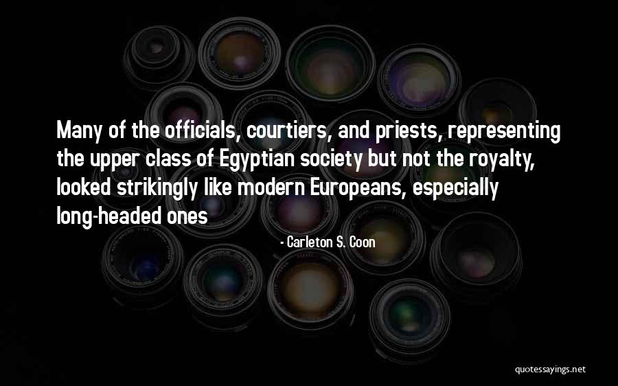 Courtiers Quotes By Carleton S. Coon Courtiers Quotes By Carleton S. Coon