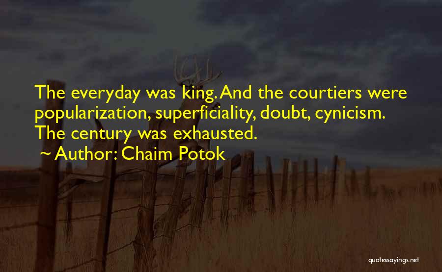 Courtiers Quotes By Chaim Potok