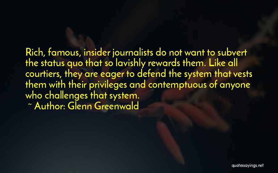 Courtiers Quotes By Glenn Greenwald