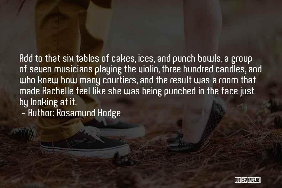 Courtiers Quotes By Rosamund Hodge