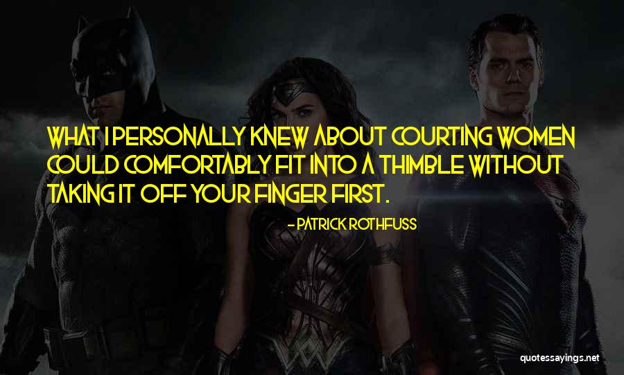 Courting And Dating Quotes By Patrick Rothfuss Courting And Dating Quotes By Patrick Rothfuss