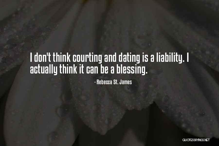 Courting And Dating Quotes By Rebecca St. James Courting And Dating Quotes By Rebecca St. James