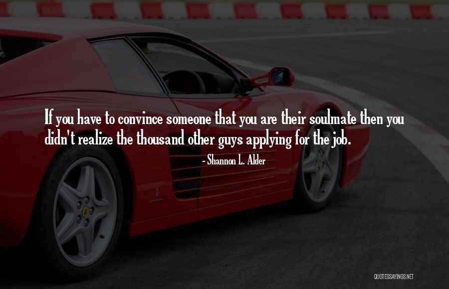 Courting And Dating Quotes By Shannon L. Alder Courting And Dating Quotes By Shannon L. Alder