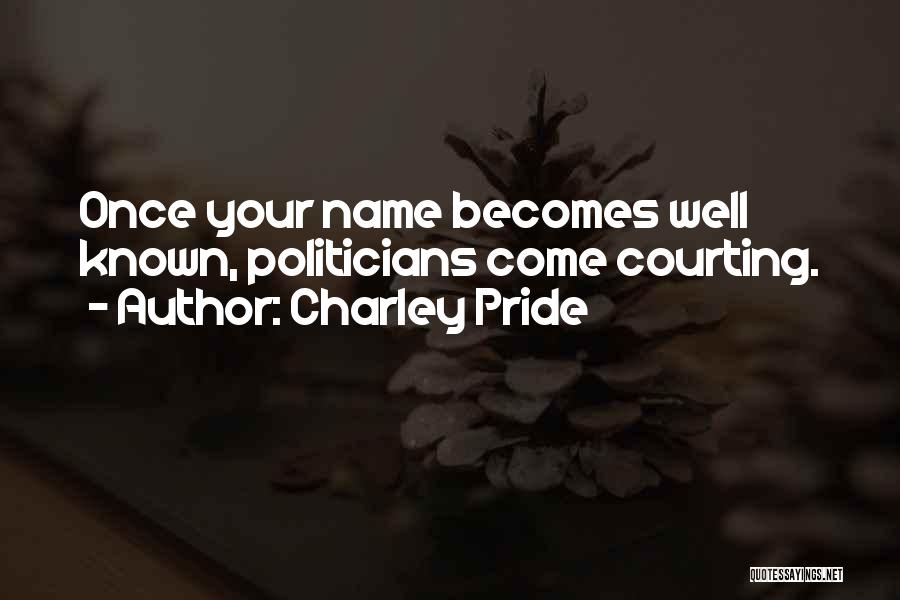 Courting Quotes By Charley Pride