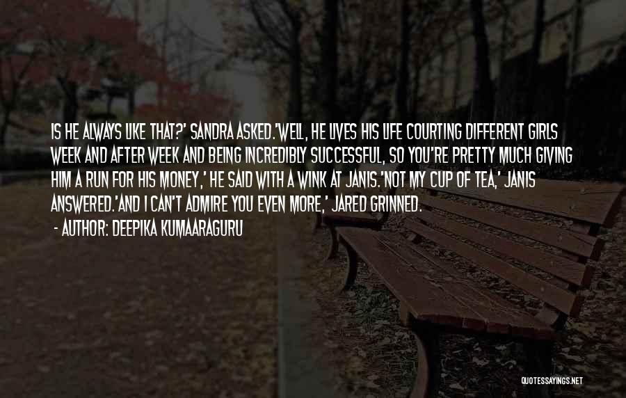 Courting Quotes By Deepika Kumaaraguru