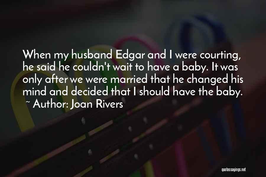 Courting Quotes By Joan Rivers