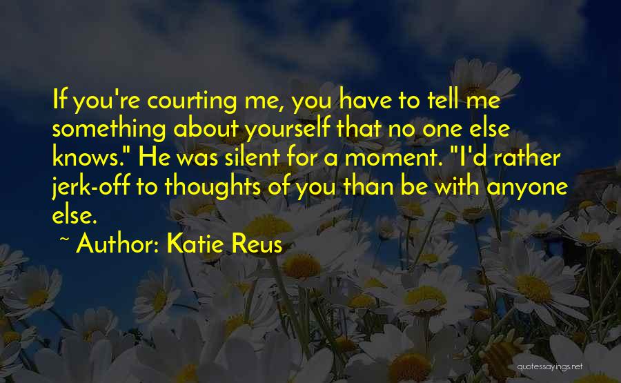 Courting Quotes By Katie Reus