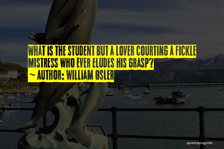 Courting Quotes By William Osler