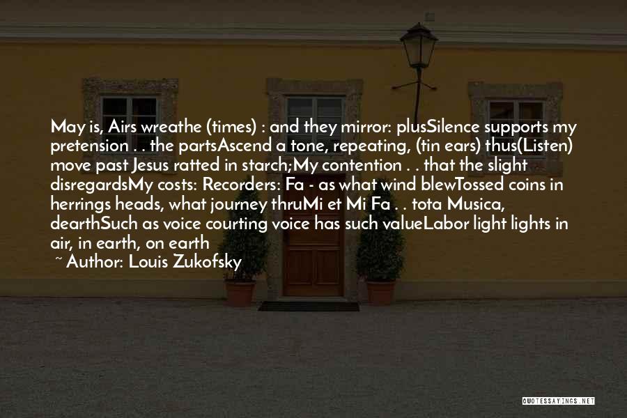 Courting Someone Quotes By Louis Zukofsky