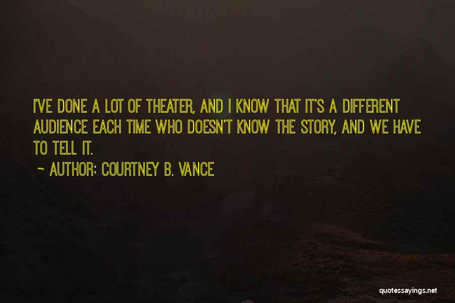 Courtney B. Vance Quotes 149047 Courtney B. Vance Quotes 149047