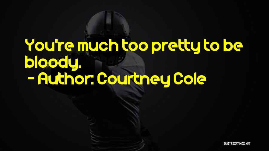 Courtney Cole Quotes 1109927