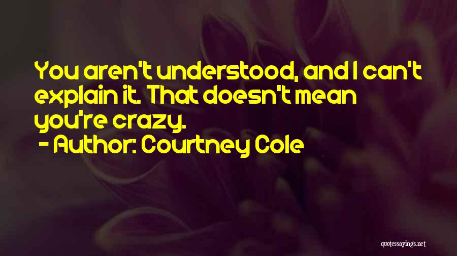 Courtney Cole Quotes 128571