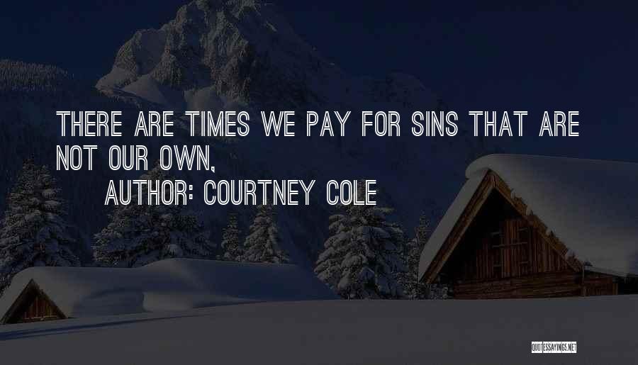 Courtney Cole Quotes 1314210