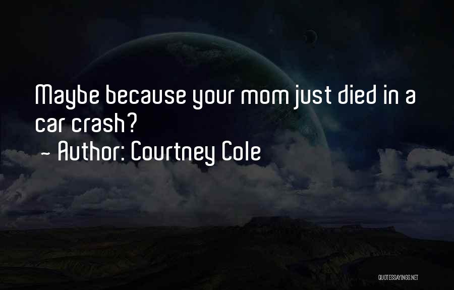 Courtney Cole Quotes 1734890