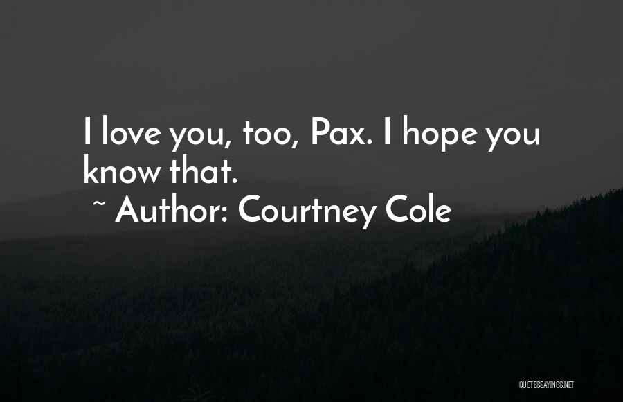 Courtney Cole Quotes 1792918