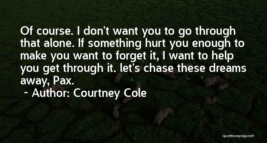 Courtney Cole Quotes 235216