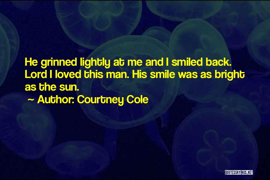Courtney Cole Quotes 724845