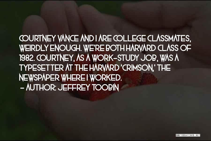 Courtney Crimson Quotes By Jeffrey Toobin