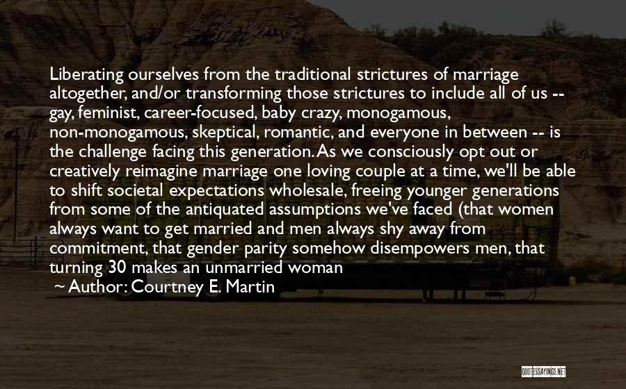 Courtney E. Martin Quotes 339649