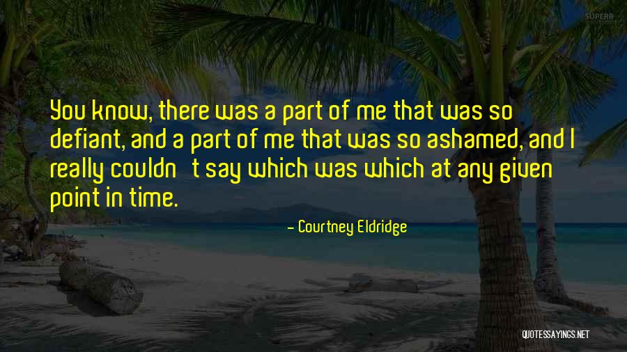 Courtney Eldridge Quotes 1882974