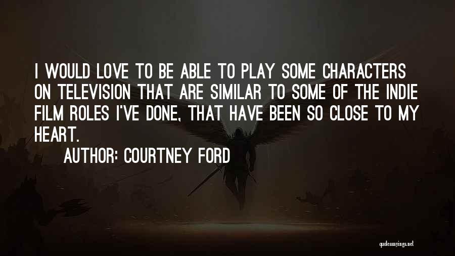 Courtney Ford Quotes 307724