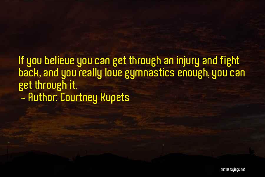 Courtney Kupets Quotes 1129027