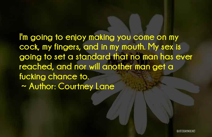 Courtney Lane Quotes 439554