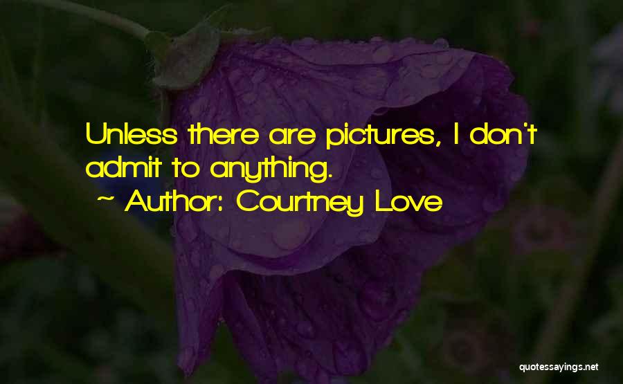 Courtney Love Quotes 2200341