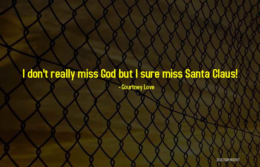 Courtney Love Quotes 730047