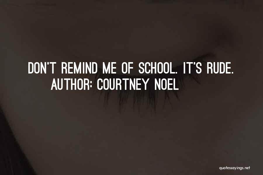 Courtney Noel Quotes 1687747