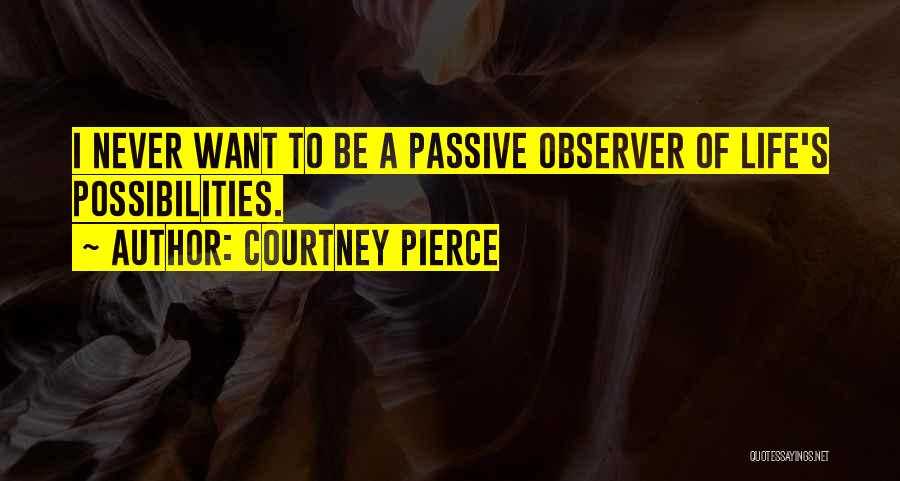 Courtney Pierce Quotes 1010681