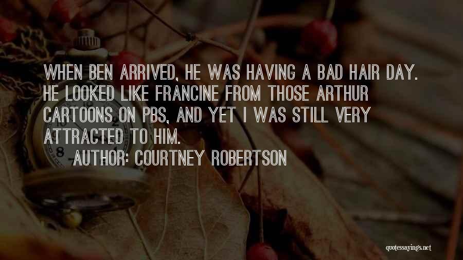 Courtney Robertson Quotes 1040588