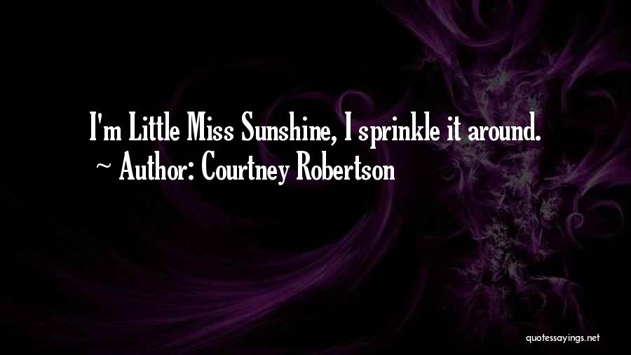 Courtney Robertson Quotes 1245718