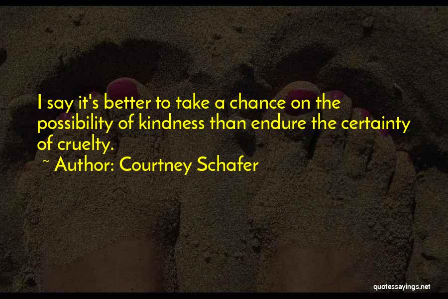 Courtney Schafer Quotes 915876