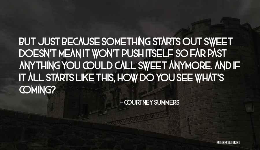 Courtney Summers Quotes 1886337 Courtney Summers Quotes 1886337