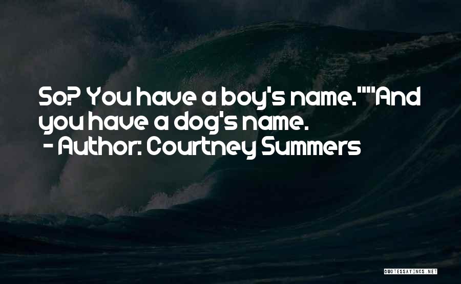 Courtney Summers Quotes 358367