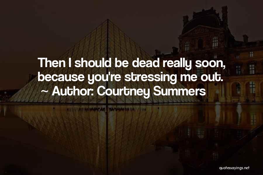 Courtney Summers Quotes 504605