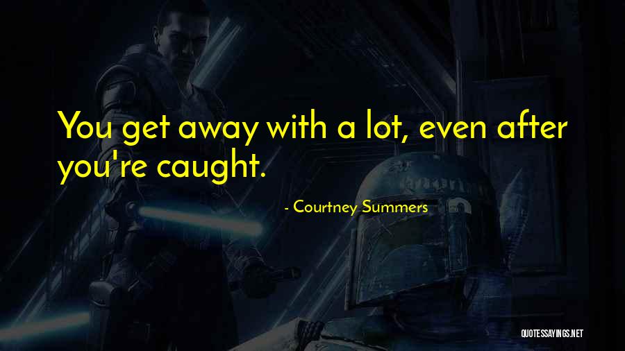 Courtney Summers Quotes 547282 Courtney Summers Quotes 547282
