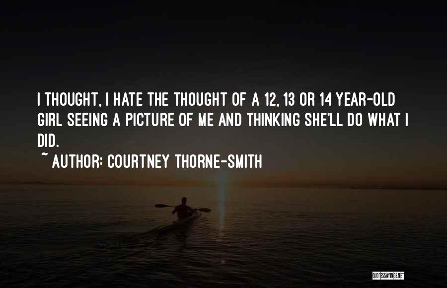 Courtney Thorne-Smith Quotes 611868