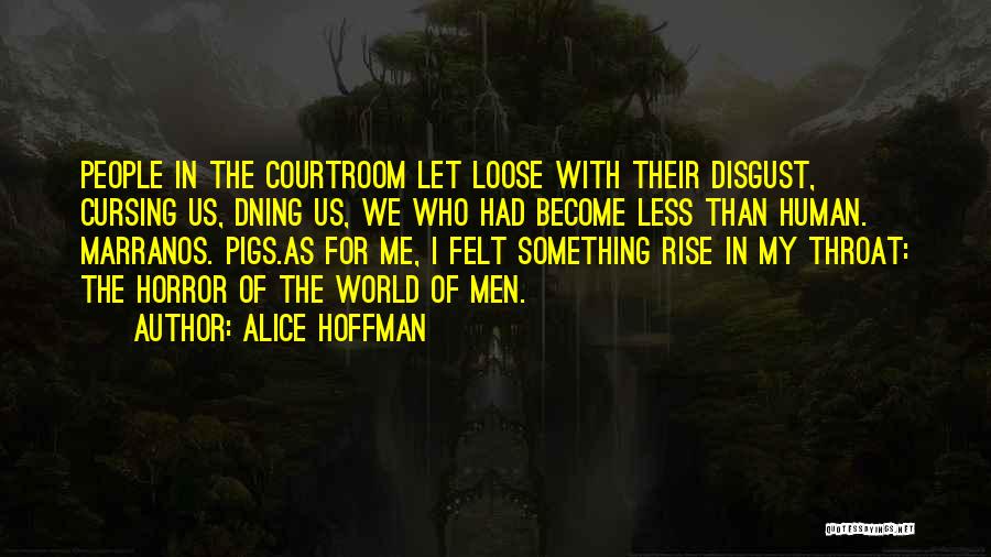 Courtroom Quotes By Alice Hoffman