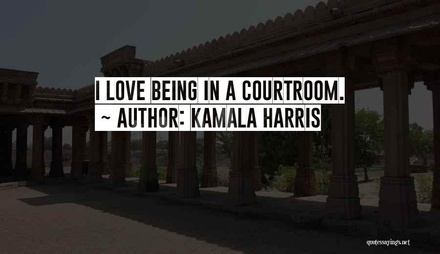 Courtroom Quotes By Kamala Harris