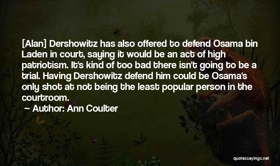 Courtroom Trials Quotes By Ann Coulter